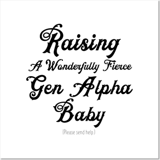 Raising A Gen Alpha Baby Send Help Posters and Art